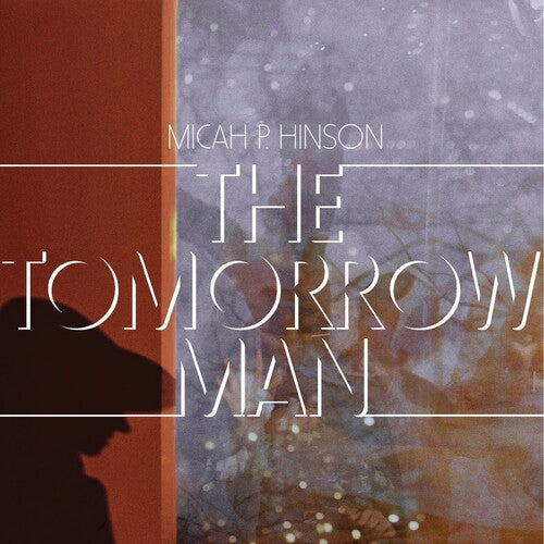Micah P. Hinson - The Tomorrow Man { vinyl }