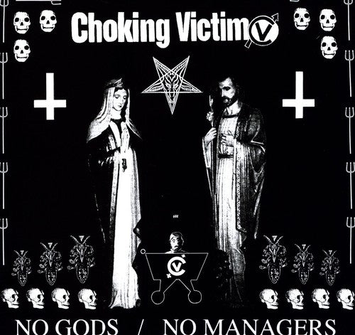 Choking Victim - No Gods No Managers { vinyl }