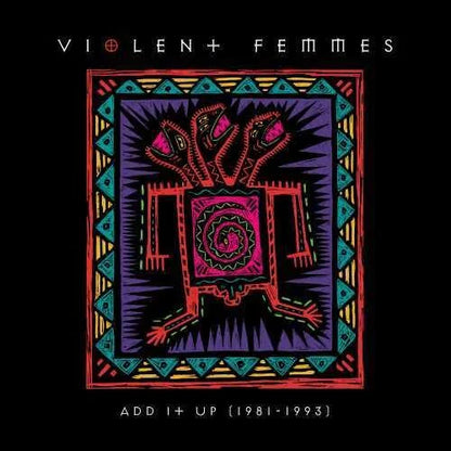 Violent Femmes - Add It Up (1981-1993) { vinyl }