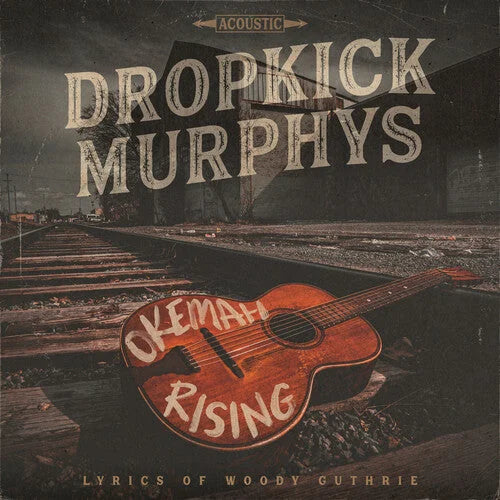 Dropkick Murphys - Okemah Rising { vinyl }