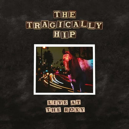 The Tragically Hip - Live At The Roxy { vinyl }