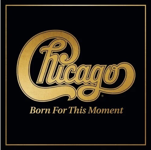 Chicago - Born For This Moment { vinyl }