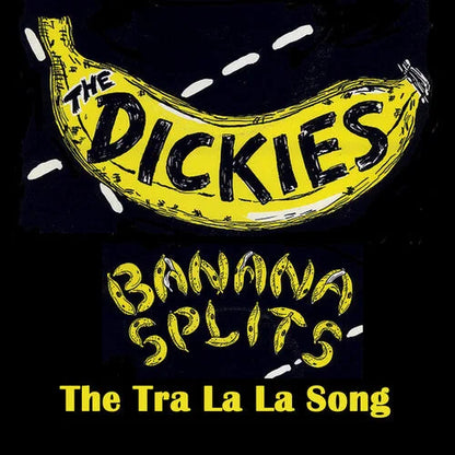 The Dickies - Banana Splits - The Tra La La Song [Yellow] { vinyl }