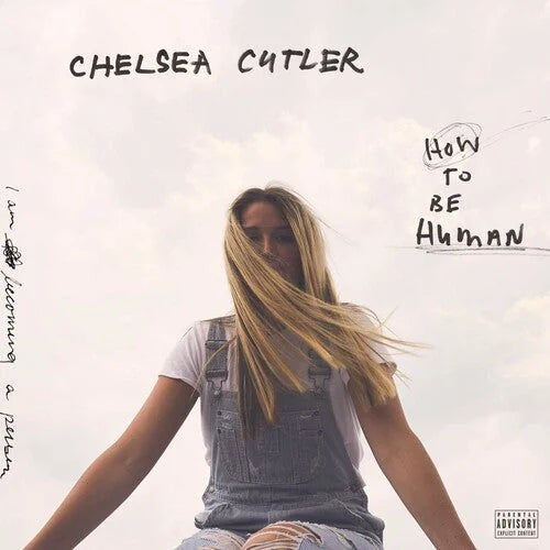 Chelsea Cutler - How To Be Human [2LP] { vinyl }