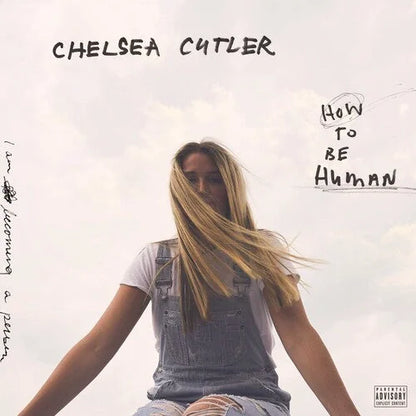 Chelsea Cutler - How To Be Human [2LP] { vinyl }