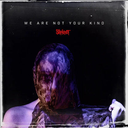 Slipknot - We Are Not Your Kind [2LP] { vinyl }