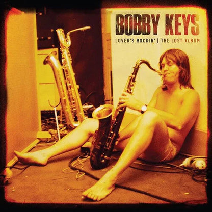 Bobby Keys - Lover's Rockin - The Lost Album { vinyl }