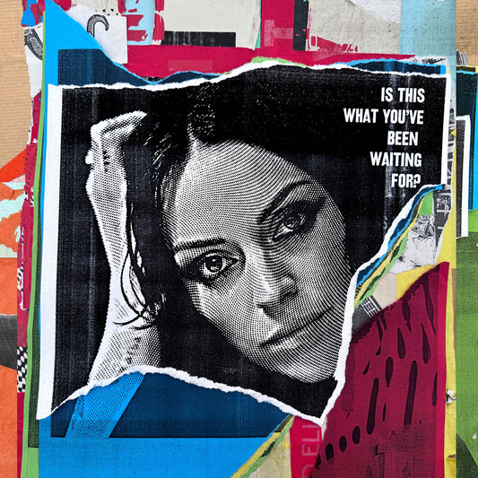Is This What You've Been Waiting For? Signed Print { vinyl }