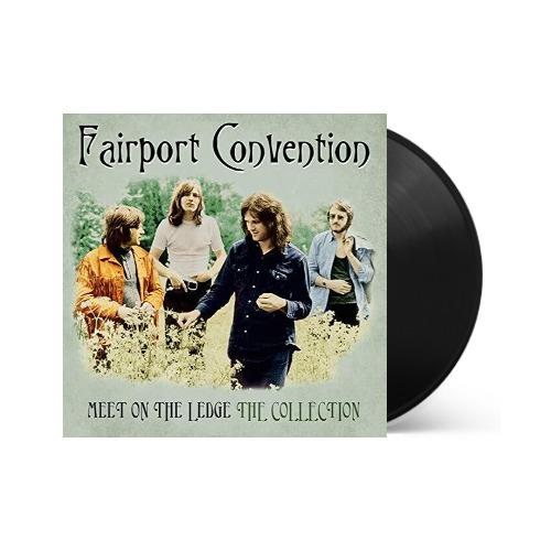 Fairport Convention - Meet Me On The Ledge: The Collection { vinyl }