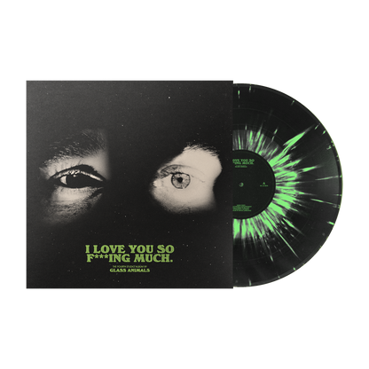 I Love You So F***ing Much: Spotify Fans First Black and Green Splatter Vinyl { vinyl }