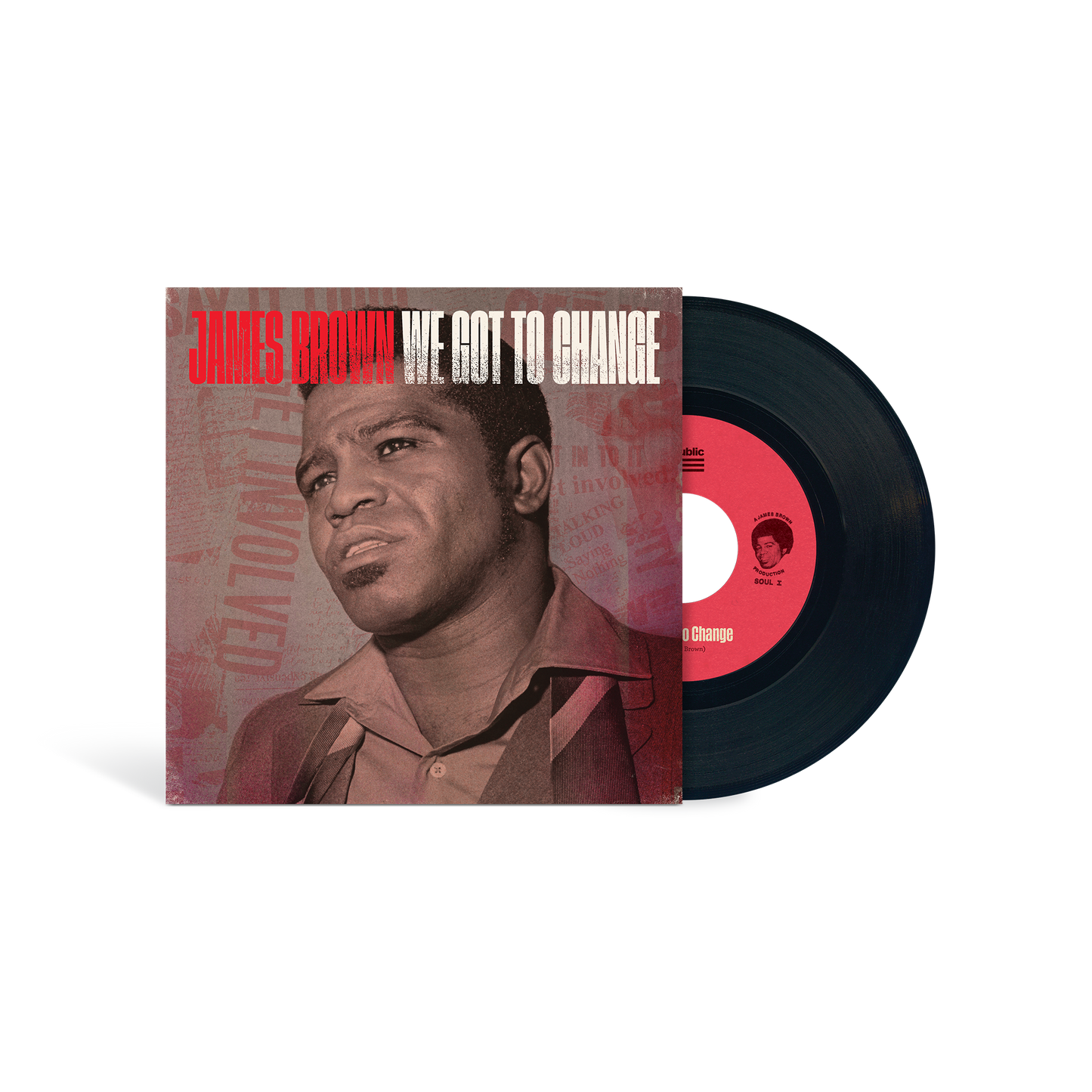 We Got To Change / Say It Loud I’m Black And I’m Proud: Exclusive Vinyl 7" { vinyl }