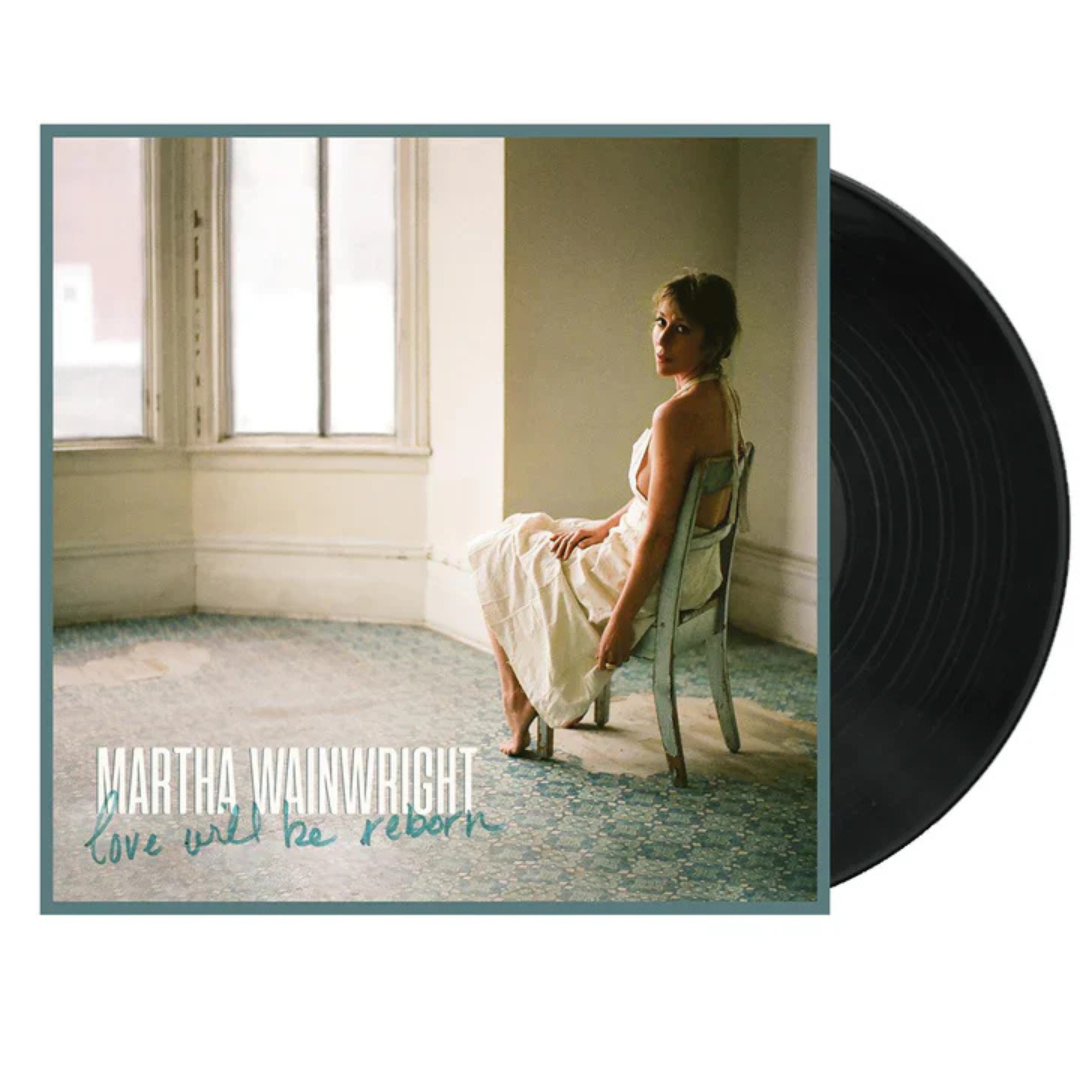 Martha Wainwright - Love Will Be Reborn { vinyl }