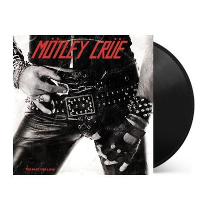 Motley Crue - Too Fast For Love { vinyl }