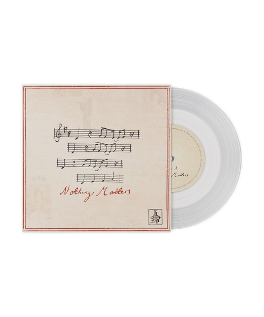 Nothing Matters: Crystal Clear Vinyl 7” Single { vinyl }