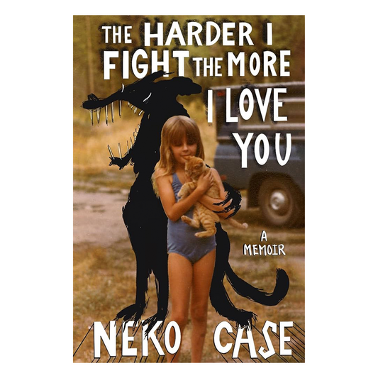 The Harder I Fight The More I Love You: Signed Hardback Book { vinyl }
