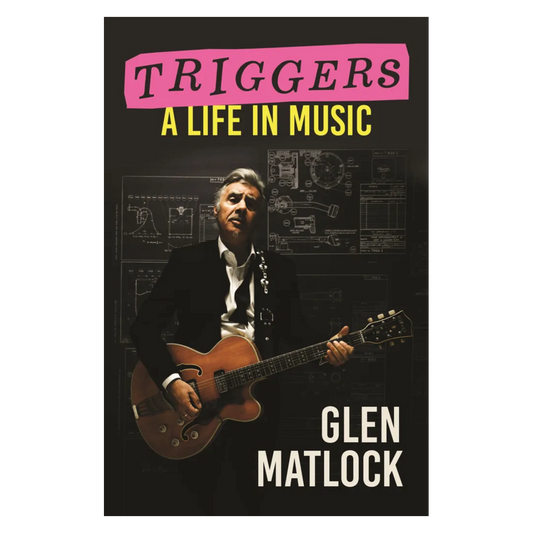 Triggers - A Life in Music: Signed By Glen Matlock { vinyl }