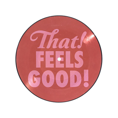 That! Feels Good! Exclusive Picture Disc Vinyl LP { vinyl }