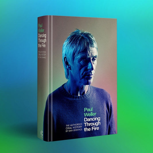 Paul Weller Dancing Through the Fire - The Authorised Oral History: Signed Hardback Book { vinyl }