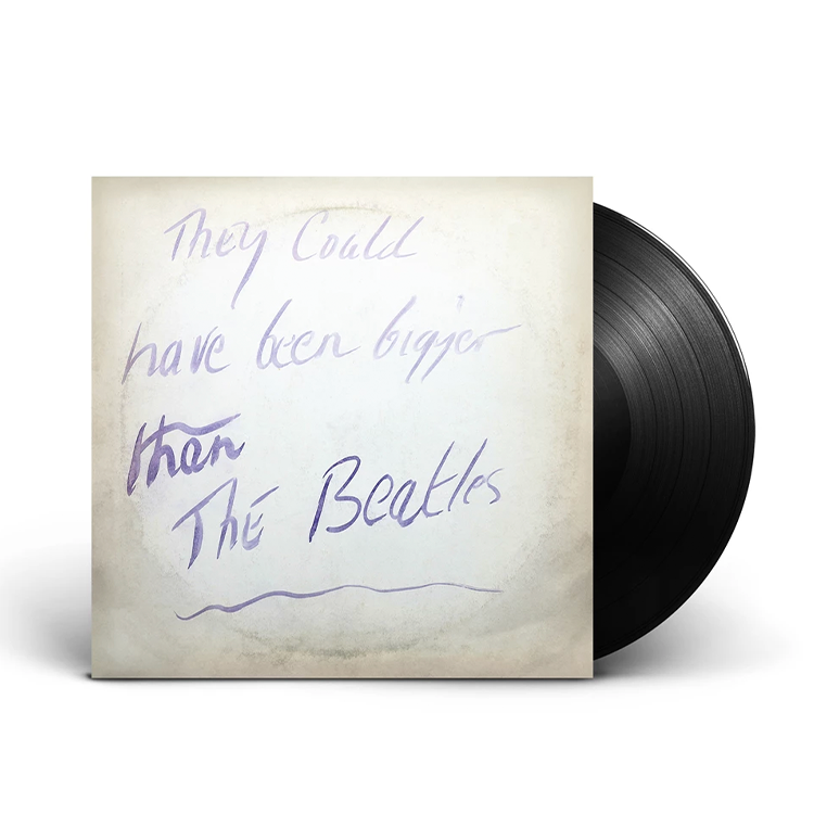 They Could Have Been Bigger Than The Beatles (Restored Art Edition): Vinyl LP { vinyl }