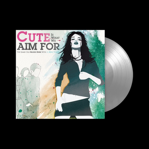 Cute Is What We Aim For - The Same Old Blood Rush With A New Touch (FBR 25th Anniversary Edition ) [Silver] { vinyl }