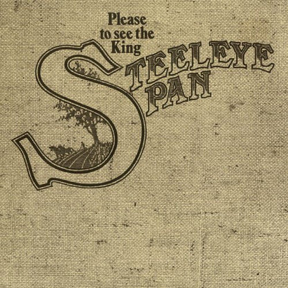 STEELEYE SPAN - PLEASE TO SEE THE KING Vinyl LP { vinyl }